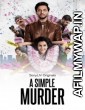 A Simple Murder (2020) Hindi Season 1 Complete Shows