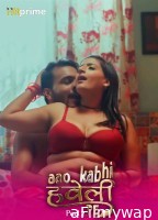 Aao Kabhi Haveli Pe (2024) S01 Part 2 Hitprime Hindi Web Series