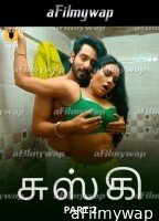 Chuski (2024) Part 2 ULLU Tamil Hot Web Series