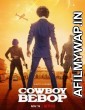 Cowboy Bebop (2021) Hindi Dubbed Season 1 Complete Show