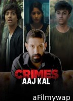 Crimes Aaj Kal (2024) Season 3 Hindi Web Series