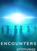 Encounters (2023) Season 1 Hindi Dubbed Web Series