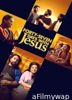 Forty Seven Days with Jesus (2024) HQ Bengali Dubbed Movie