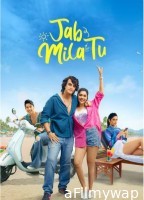 Jab Mila Tu (2024) Season 1 Part 6 AMZN Hindi Web Series