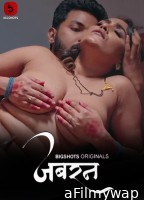 Jabran (2024) S01 Part 2 Bigshots Hindi Web Series