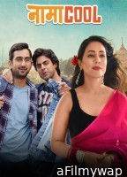 NamaCool (2024) Season 1 Hindi Web Series