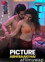 Picture Abhi Baaki Hai (2023) S01 Part 3 PrimePlay Hindi Web Series