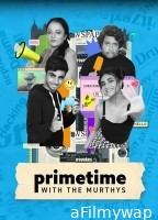 Primetime with Murthys (2024) Season 1 Hindi Web Series