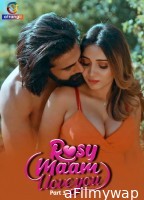 Rosy Maam I Love You (2024) S01 Part 3 Hindi Hot Web Series