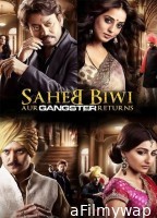 Saheb Biwi Aur Gangster Returns (2013) Hindi Full Movie