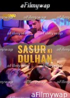 Sasur Ki Dulhan (2024) S01 Part 1 Jugnutv Hindi Hot Web Series