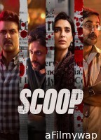 Scoop 2023 Hindi Season 1 Complete Web Series