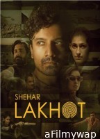 Shehar Lakhot (2023) Season 1 Hindi Web Series