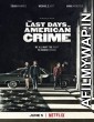 The Last Days Of American Crime (2020) English Full Movie