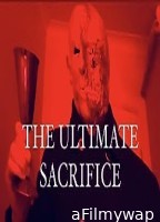 The Ultimate Sacrifice (2021) HQ Hindi Dubbed Movie