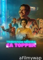 Tribhuvan Mishra Ca Topper (2024) Season 1 Hindi Web Series